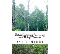 Erik T Mueller Natural Language Processing with ThoughtTreasure (Tascabile)