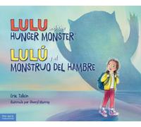 Erik Talkin Lulu and the Hunger Monster / Lulú y el Monstruo (Copertina rigida)