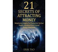 Erik Tao 21 Secrets of Attracting Money (Tascabile)