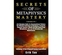 Erik Tao Secrets of Metaphysics Mastery (Tascabile)