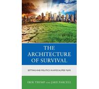 Erik Trump Jake Parcell The Architecture of Survival (Copertina rigida)