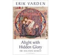 Erik Varden Alight with Hidden Glory (Copertina rigida)