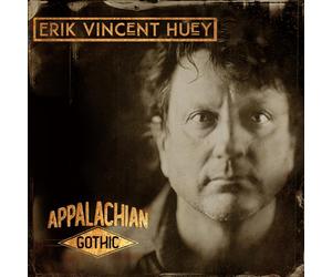 Erik Vincent Huey Appalachian Gothic (Vinyl LP)