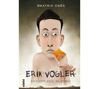 Erik Volgler 2, muerte en el balneario