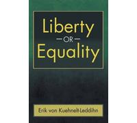 Erik von Kuehnelt-Leddihn Liberty or Equality (Tascabile)