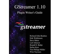 Erik Walthinsen Steve Baker Leif Jo GStreamer 1.10 Plugin Writer's (Tascabile)