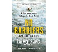 Erik Weihenmayer Buddy Levy No Barriers (The Young Adult Adaptation) (Tascabile)