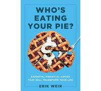 Erik Weir Who's Eating Your Pie? (Copertina rigida)