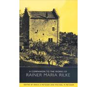 Erika A. Metzger A Companion to the Works of Rainer Maria Rilke (Tascabile)