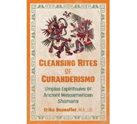 Erika Buenaflor Cleansing Rites of Curanderismo (Tascabile)