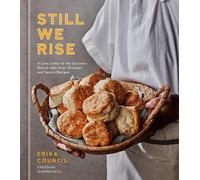 Still We Rise: A Love Letter to the Southern Biscuit with Over 70 Sweet and Savory Recipes