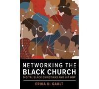 Erika D. Gault Networking the Black Church (Copertina rigida)