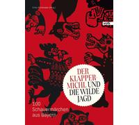 Erika Eichensee Der Klappermichl und die Wilde Jagd: 100 Schauermärc (Tascabile)