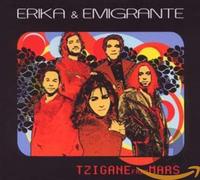 Erika & Emigrante – Tzigane from Mars – CD