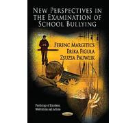 Erika Figula New Perspectives in the Examination of School Bullying (Tascabile)