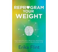 Erika Flint Reprogram Your Weight (Tascabile)