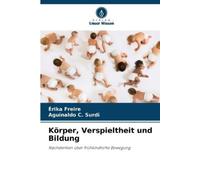 Érika Freire Aguinaldo C Surdi Körper, Verspieltheit und Bildung (Tascabile)