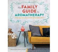 Erika Galentin The Family Guide to Aromatherapy (Tascabile)