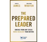 Erika H. James Lynn Perry Wooten The Prepared Leader (Copertina rigida)