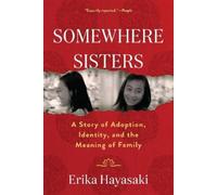 Erika Hayasaki Somewhere Sisters (Tascabile)