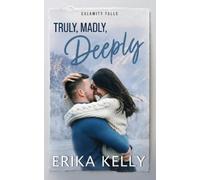 Erika Kelly Truly, Madly, Deeply (Tascabile)