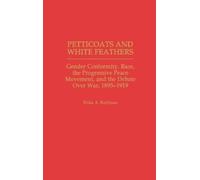 Erika Kuhlman Petticoats and White Feathers (Copertina rigida)