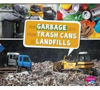 Erika L Shores How Garbage Gets From Trash Cans To Landfills (Copertina rigida)