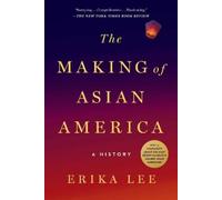 Erika Lee The Making of Asian America (Tascabile)
