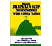 Erika Lisboa The Brazilian Way of Doing Public Administration (Copertina rigida)