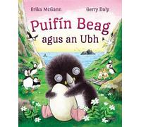 Erika McGann Gerry Daly Puifín Beag agus an Ubh (Tascabile) Puifín Beag