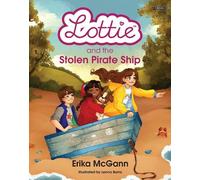 Erika McGann Leona Burns Lottie and the Stolen Pirate Ship (Copertina rigida)