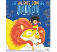 Erika Meza Valiente como un león (Copertina rigida)