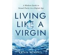 Erika Mincey Living Like a Virgin (Tascabile)