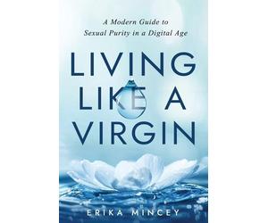 Erika Mincey Living Like a Virgin (Tascabile)