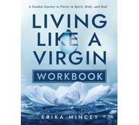 Erika Mincey Living Like a Virgin Workbook (Tascabile)