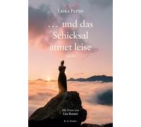 Erika Pattis … und das Schicksal atmet leise: Novelle (Tascabile)