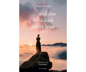 Erika Pattis … und das Schicksal atmet leise: Novelle (Tascabile)