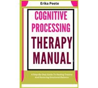 Erika Peete Cognitive Processing Therapy Manual (Tascabile)