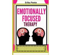 Erika Peete Emotionally Focused Therapy (Tascabile)