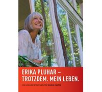 Erika Pluhar - Trotzdem. Mein Leben.
