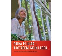 Erika Pluhar: Trotzdem. Mein Leben. (DVD) Erika Pluhar
