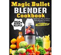 Erika R Guyer Magic Bullet Blender Cookbook (Tascabile)
