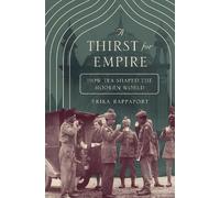 Erika Rappaport A Thirst for Empire (Copertina rigida)