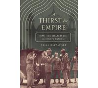 Erika Rappaport A Thirst for Empire (Tascabile)
