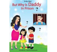 Erika Ruiz But Why Is Daddy In Prison? (Copertina rigida)