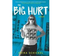 Erika Schickel The Big Hurt (Copertina rigida)