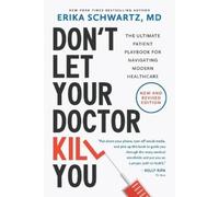 Erika Schwartz Don't Let Your Doctor Kill You (Tascabile)