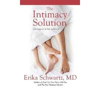 Erika Schwartz The Intimacy Solution (Tascabile)