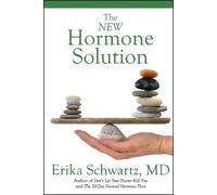 Erika Schwartz The New Hormone Solution (Tascabile)