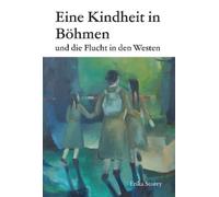 Erika Storey Eine Kindheit in Boehmen (Tascabile)